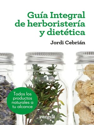 cover image of Guía Integral de herboristería y dietética